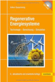 Regenerative Energiesysteme: Technologie - Berechnung - Simulation